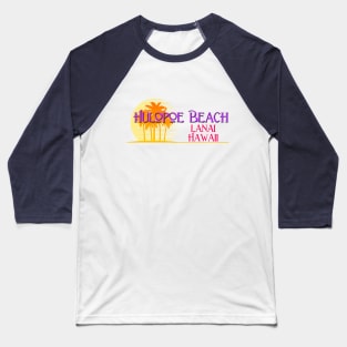 Life's a Beach: Hulopoe Beach, Lanai, Hawaii Baseball T-Shirt